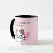 “My Face When Someone Says Be Nice” Funny Cat Mug マグカップ (正面左)