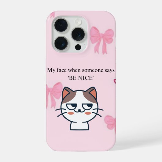 My Face When Someone Tells Me Be Nice | Funny Cat  iPhoneケース (裏面)