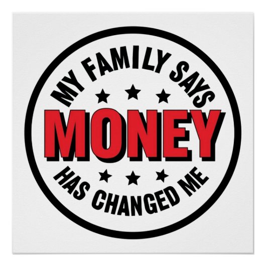 My Family Says Money Has Changed Me ポスター (正面)