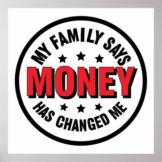 My Family Says Money Has Changed Me ポスター (正面)
