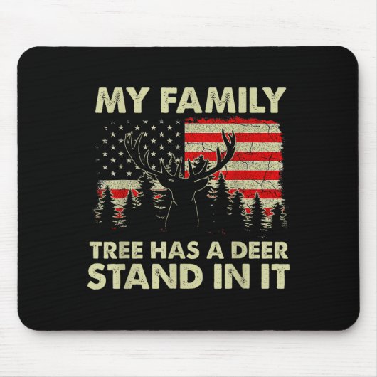 My Family Tree Has A Deer Stand In It Hunting Usa  マウスパッド (正面)