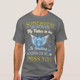 My Father In Law Is Smiling Down On Me I Love & Mi Tシャツ
