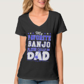 My Favorite Banjo Player Calls Me Dad Tシャツ (正面)