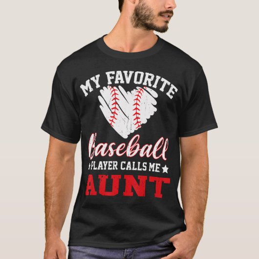 My Favorite Baseball Player Calls Me Aunt Tシャツ (正面)