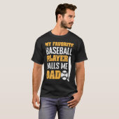 My Favorite Baseball Player Calls Me Dad Father's  Tシャツ (正面フル)