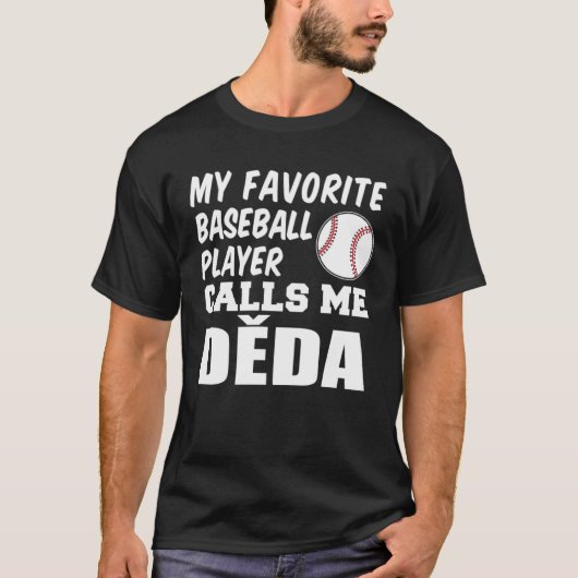 My Favorite Baseball Player Calls Me Deda Czech Gr Tシャツ (正面)