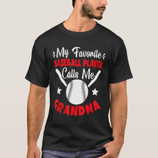 My Favorite Baseball Player Calls Me Grandma Baseb Tシャツ (正面)