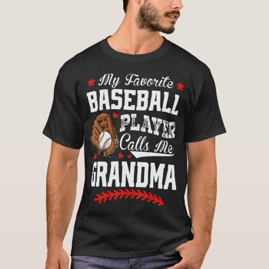 My Favorite Baseball Player Calls Me Grandma Baseb Tシャツ (正面)