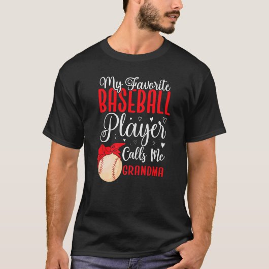 My Favorite Baseball player calls me Grandma Cute Tシャツ (正面)