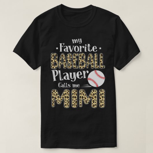 My Favorite Baseball Player Calls Me Mimi Leopard Tシャツ (デザイン正面)