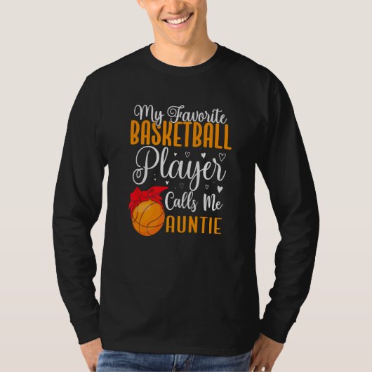 My Favorite Basketball player calls me Aunt Cute Tシャツ (正面)