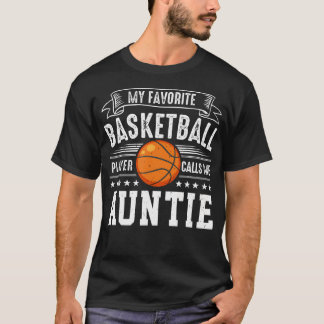 My Favorite Basketball Player Calls Me Auntie Tシャツ