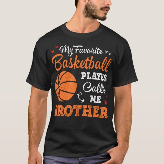 My Favorite Basketball Player Calls Me Brother Bal Tシャツ (正面)