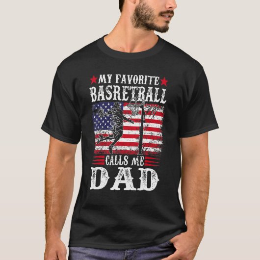 My Favorite Basketball Player Calls Me Dad  Father Tシャツ (正面)