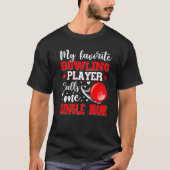 My Favorite Bowling Player Calls Me Single Mom Mot Tシャツ (正面)