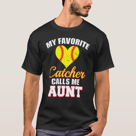 My Favorite Catcher Calls Me Aunt Catcher Softball Tシャツ (正面)