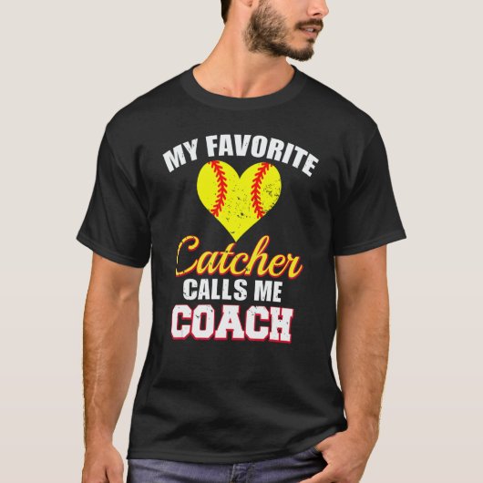 My Favorite Catcher Calls Me Coach Catcher Softbal Tシャツ (正面)