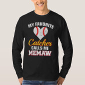 My Favorite Catcher Calls Me Memaw Catcher Basebal Tシャツ (正面)