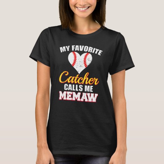 My Favorite Catcher Calls Me Memaw Catcher Basebal Tシャツ (正面)