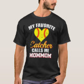 My Favorite Catcher Calls Me MomMom Catcher Softba Tシャツ (正面)