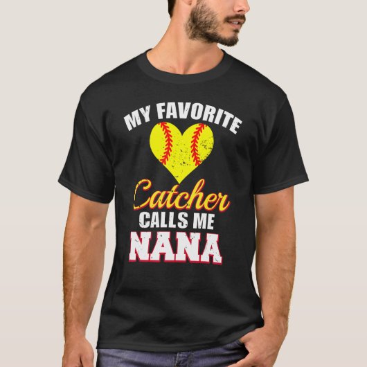 My Favorite Catcher Calls Me Nana Catcher Softball Tシャツ (正面)