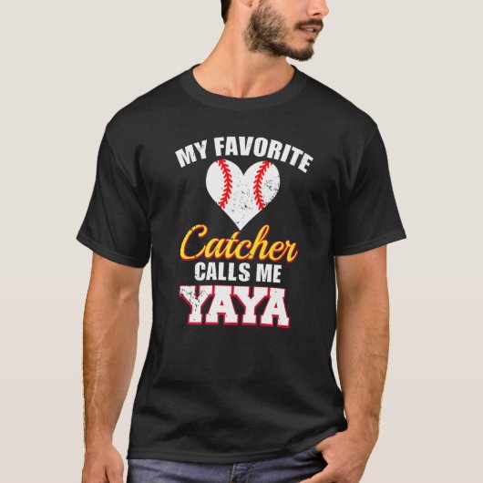 My Favorite Catcher Calls Me Yaya Catcher Baseball Tシャツ (正面)