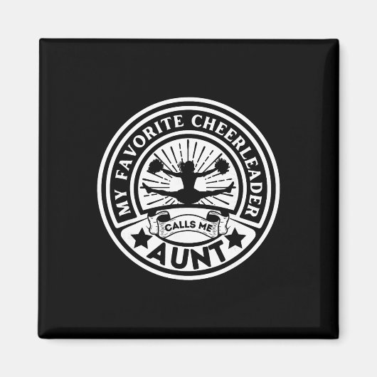 My Favorite Cheerleader Calls Me Aunt Cheer Aunt C マグネット (正面)