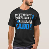 My Favorite Cheerleader Calls Me Daddy Cheer Dad F Tシャツ (正面)