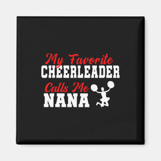 My Favorite Cheerleader Calls Me Nana Funny Nana  マグネット