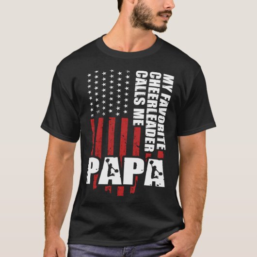 My Favorite Cheerleader Calls Me Papa Cheer Dad Fa Tシャツ (正面)