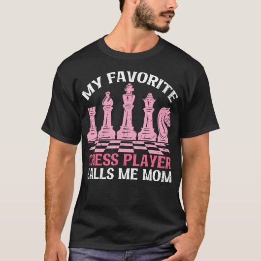 My Favorite Chess Player Calls Me Mom Chess Day Tシャツ (正面)