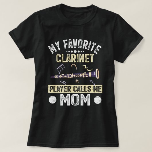 My Favorite Clarinet Player Calls Me Mom Marching  Tシャツ (デザイン正面)