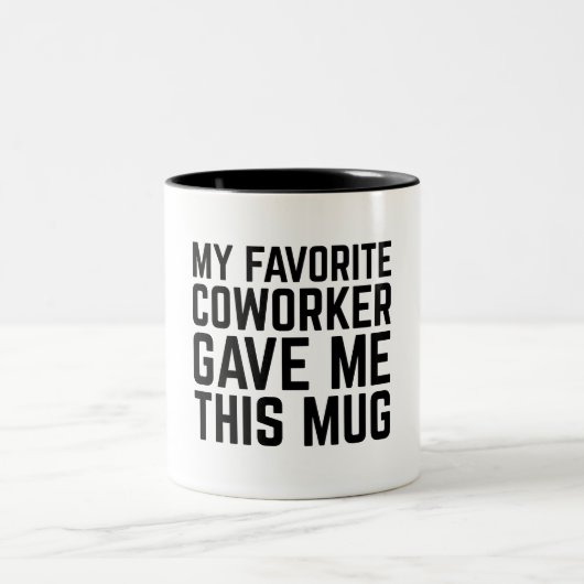 My Favorite Coworker Gave Me This Mug ツートーンマグカップ (中央)
