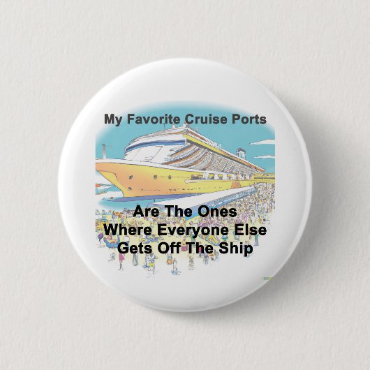 My Favorite Cruise Ports - Button 缶バッジ (正面)