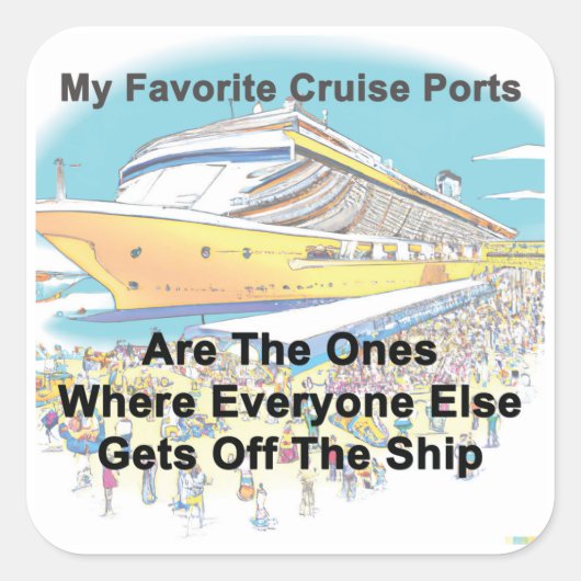 My Favorite Cruise Ports - Stickers スクエアシール (正面)