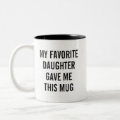 My Favorite Daughter Gave Me This Mug Funny Mom ツートーンマグカップ (左)