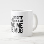 My Favorite Daughter In Law Gave Me This Mug ジャンボコーヒーマグカップ (正面右)