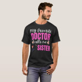 My Favorite Doctor Calls Me Sister Flowers Mothers Tシャツ (正面フル)