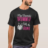 My Favorite Drummer calls me Aunt Cute  1 Tシャツ (正面)
