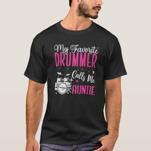 My Favorite Drummer calls me Aunt Cute Tシャツ (正面)