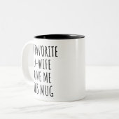 My Favorite Ex-Wife Gave Me This Mug Funny Gift ツートーンマグカップ (正面左)