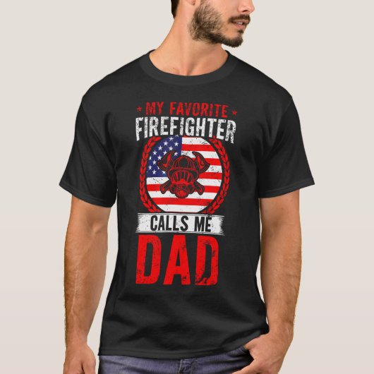 My Favorite Firefighter Calls Me Dad American Flag Tシャツ (正面)