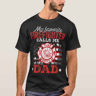 My Favorite Firefighter Calls Me Dad Usa Flag Fath Tシャツ
