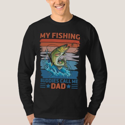 My Favorite Fishing Buddies Call Me Dad Father Son Tシャツ (正面)