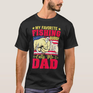 My Favorite Fishing Buddy Calls Me Dad Father's Da Tシャツ
