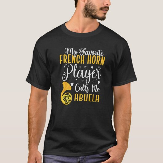My Favorite French Horn player calls me Abuela Cut Tシャツ (正面)