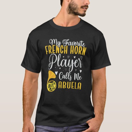 My Favorite French Horn player calls me Abuela Cut Tシャツ (正面)