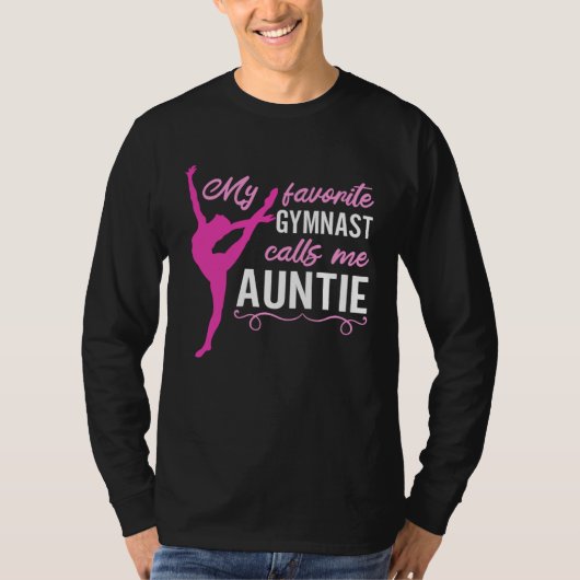 My Favorite Gymnast Calls Me Auntie For A Gymnasti Tシャツ (正面)