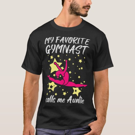 My Favorite Gymnast Calls Me Auntie For A Gymnasti Tシャツ (正面)