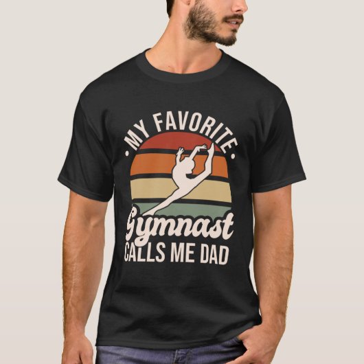 My Favorite Gymnast Calls Me Dad Floor Gymnastics Tシャツ (正面)